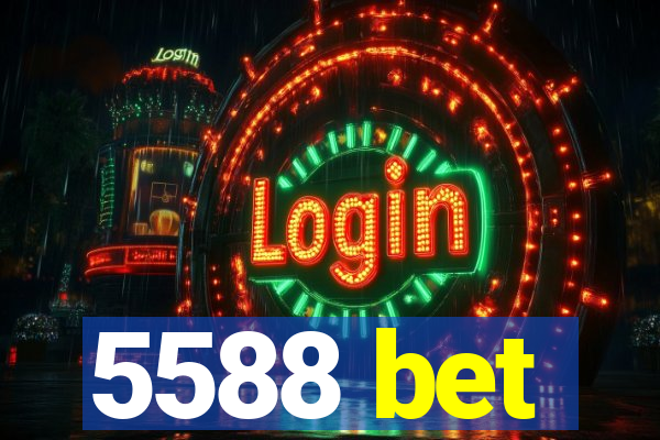 5588 bet